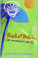 Basketball (or Something Like It)