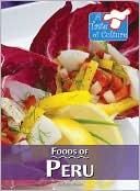 Foods of Peru (A Taste of Culture Series)