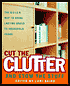 Cut the Clutter and Stow the Stuff