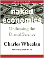 Naked Economics: Undressing The Dismal Science
