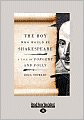 The Boy Who Would Be Shakespeare