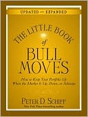 The Little Book of Bull Moves: How to Keep Your Portfolio Up When the Market is Up, Down, or Sideways