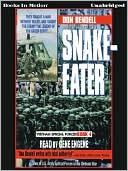 Snake-Eater: Vietnam Special Forces Series, Book 4