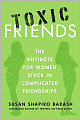 Toxic Friends: The Antidote for Women Stuck in Complicated Friendships