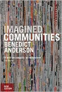 Imagined Communities: Reflections on the Origin and Spread of Nationalism