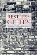 Restless Cities: Essays on the Metropolis in Perpetual Motion