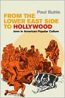 From the Lower East Side to Hollywood: Jews in American Popular Culture