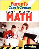 download CliffsNotes Parent's Crash Course Elementary School Math book