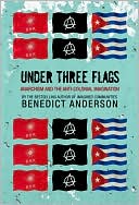 Under Three Flags: Anarchism and the Anti-Colonial Imagination