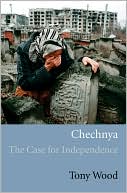 Chechnya: The Case for Independence