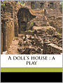A doll's house: a play