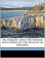 An Inquiry into the Nature and Causes of the Wealth of Nations