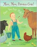 Moo, Moo, Brown Cow! Have You Any Milk?
