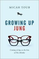 Growing up Jung: Coming of Age as the Son of Two Shrinks