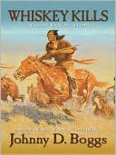 Whiskey Kills: A Killstraight Story