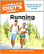 The Complete Idiot's Guide to Running, 3rd Edition