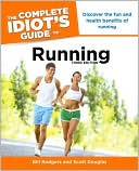 The Complete Idiot's Guide to Running, 3rd Edition
