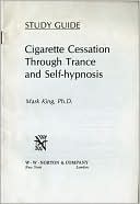 Cigarette Cessation Through Trance and Self Hypnosis