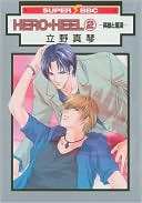 Hero Heel, Volume 2 (Yaoi)