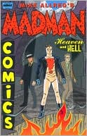 The Complete Madman Comics, Volume 4: Heaven and Hell