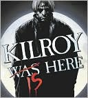Kilroy is Here