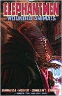 Elephantmen, Volume 1: Wounded Animals
