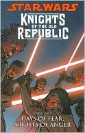 Star Wars Knights of the Old Republic, Volume 3: Days of Fear, Nights of Anger