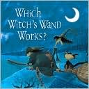 Which Witch's Wand Works?