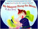 My Mommy Hung the Moon