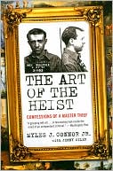 The Art of the Heist: Confessions of a Master Thief
