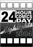24 Hour Comics Day Highlights 2004