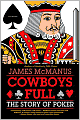 Cowboys Full: The Story of Poker