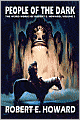 People of the Dark (Weird Works of Robert E. Howard, Volume 3)