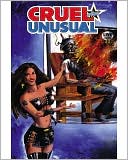 Cruel and Unusual