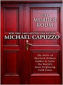 download The Murder Room : The Heirs of Sherlock Holmes Gather to Solve the World's Most Perplexing Cold Cases book