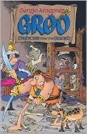 Sergio Aragones Groo: Mightier than the Sword