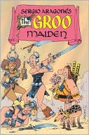 Sergio Aragones The Groo Maiden
