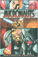 Micronauts, Volume 1: Revolution