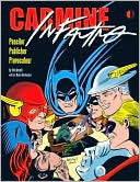 Carmine Infantino: Penciler, Publisher, Provocateur