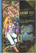 Girl Genius, Volume 2: Agatha Heterodyne and the Airship City