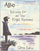 Abe, Volume 1: Wrong for Right Reasons