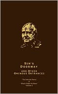 The Selected Stories of Manly Wade Wellman, Volume 4: Sin's Doorway and Other Ominous Entrances