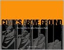 Comics Above Ground: How Sequential Art Affects Mainstream Media