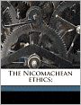 The Nicomachean ethics;