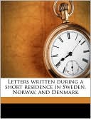 download Letters written during a short residence in Sweden, Norway, and Denmark book