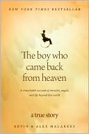 The Boy Who Came Back from Heaven by Kevin Malarkey: Book Cover