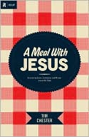 A Meal with Jesus: Discovering Grace, Community, and Mission around the Table