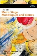 2010 the Best Men's Stage Monologues and Scenes