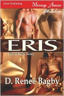 Eris [Eternal Truths Series] (Siren Publishing Menage Amour)