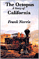 The Octopus: A Story of California